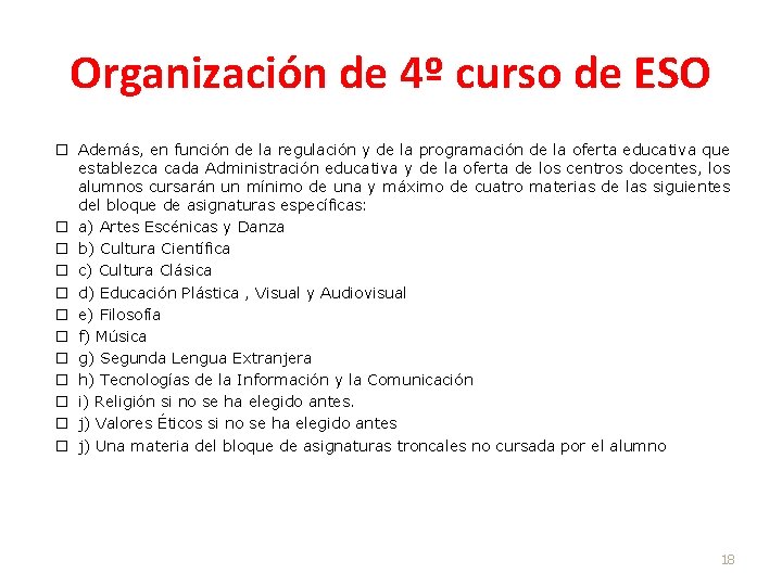 Organización de 4º curso de ESO � Además, en función de la regulación y