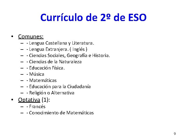 Currículo de 2º de ESO • Comunes: – – – – – - Lengua