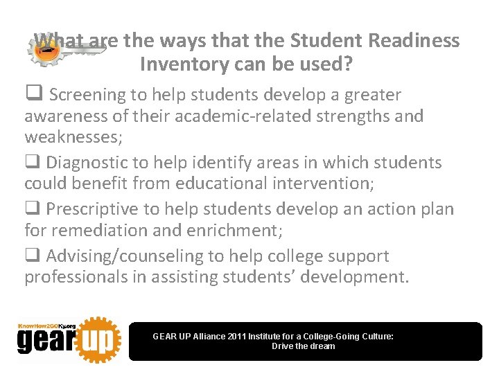 What are the ways that the Student Readiness Inventory can be used? q Screening