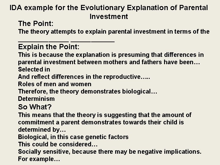 IDA example for the Evolutionary Explanation of Parental Investment The Point: The theory attempts