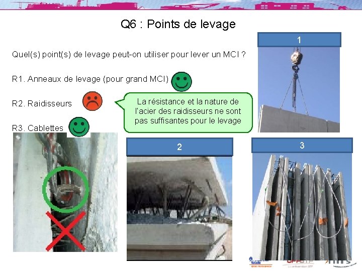 Q 6 : Points de levage 1 Quel(s) point(s) de levage peut-on utiliser pour