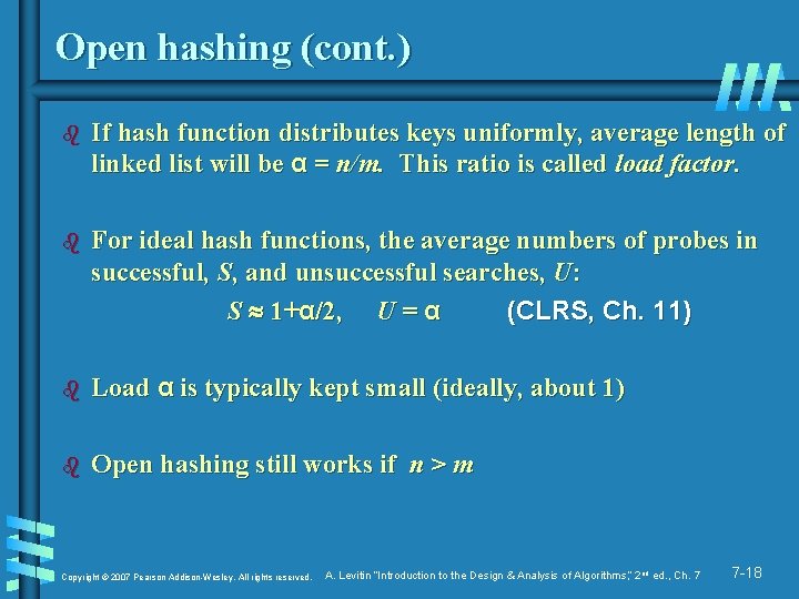 Open hashing (cont. ) b If hash function distributes keys uniformly, average length of