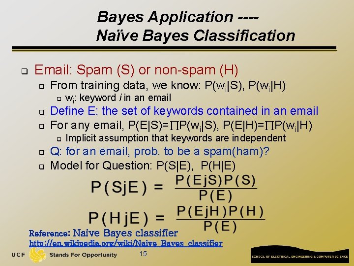 Bayes Application ---Naïve Bayes Classification q Email: Spam (S) or non-spam (H) q From