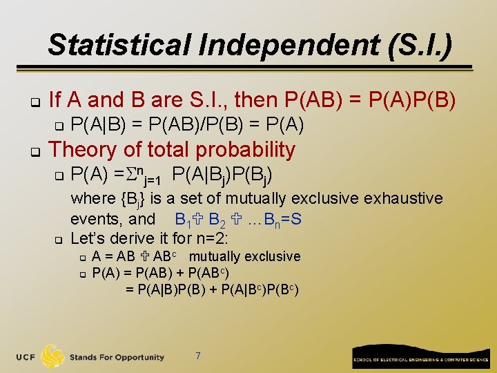 Statistical Independent (S. I. ) q If A and B are S. I. ,