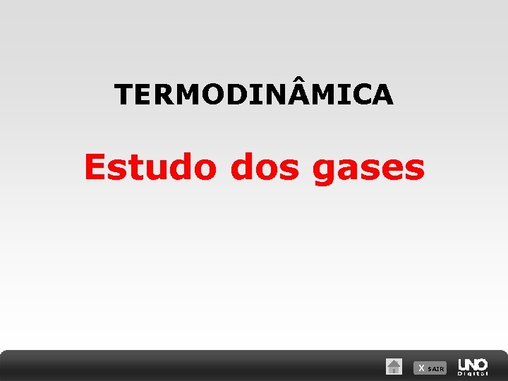 TERMODIN MICA Estudo dos gases X SAIR 