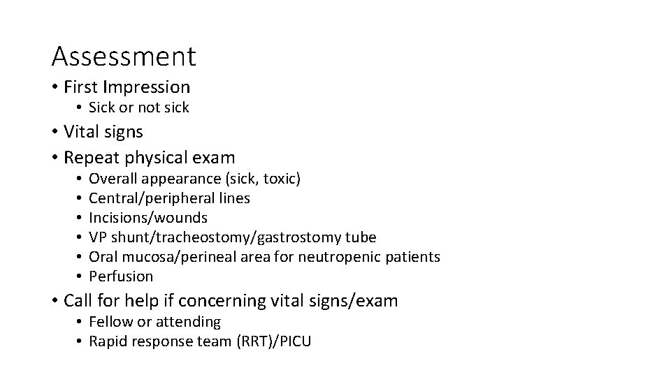 Assessment • First Impression • Sick or not sick • Vital signs • Repeat