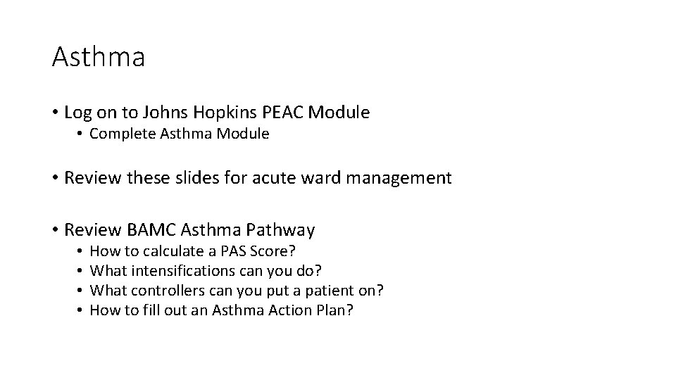 Asthma • Log on to Johns Hopkins PEAC Module • Complete Asthma Module •