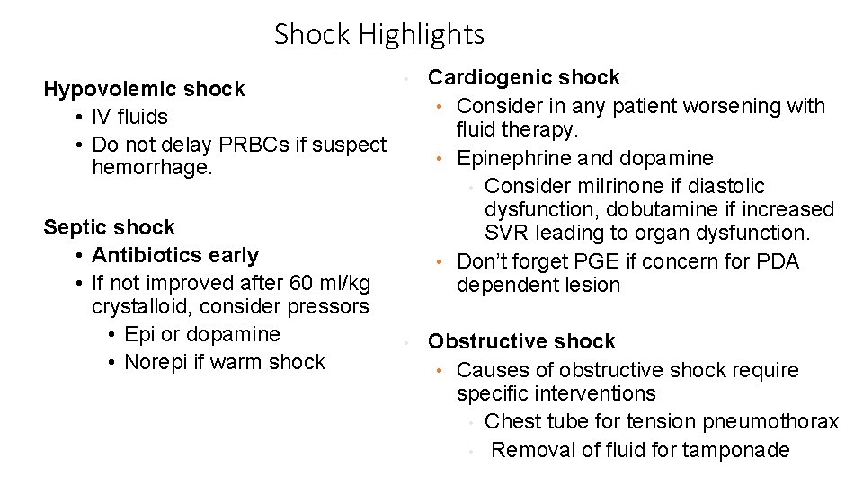 Shock Highlights Hypovolemic shock • IV fluids • Do not delay PRBCs if suspect