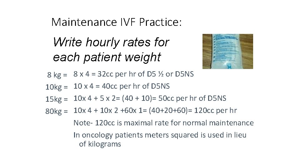 Maintenance IVF Practice: Write hourly rates for each patient weight 8 kg = 10