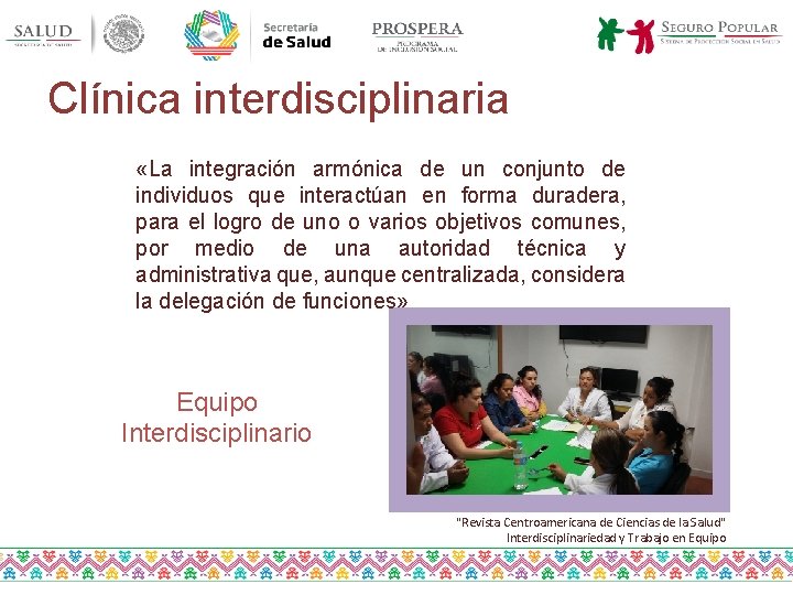 Clínica interdisciplinaria «La integración armónica de un conjunto de individuos que interactúan en forma