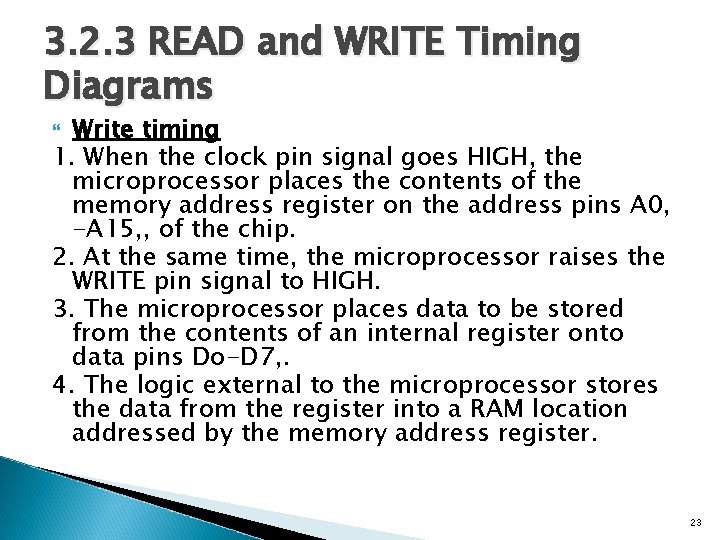 3. 2. 3 READ and WRITE Timing Diagrams Write timing 1. When the clock