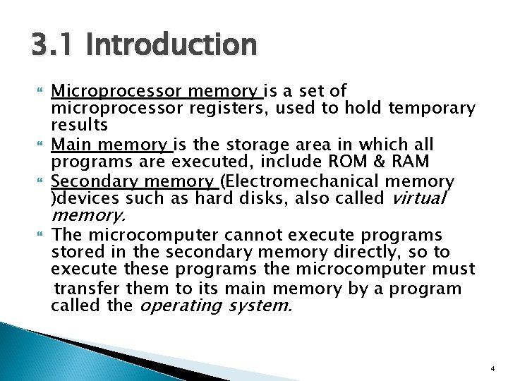 3. 1 Introduction Microprocessor memory is a set of microprocessor registers, used to hold