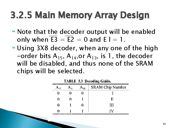 3. 2. 5 Main Memory Array Design Note that the decoder output will be