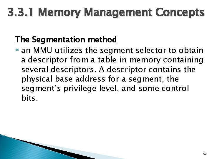 3. 3. 1 Memory Management Concepts The Segmentation method an MMU utilizes the segment