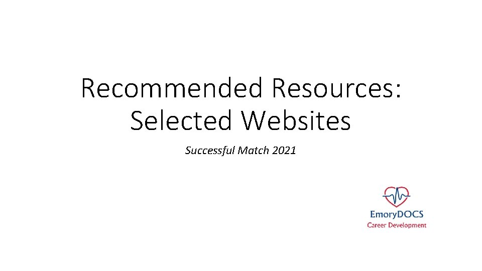 Recommended Resources: Selected Websites Successful Match 2021 