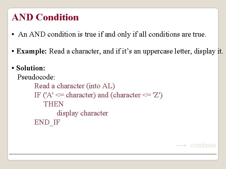 AND Condition • An AND condition is true if and only if all conditions