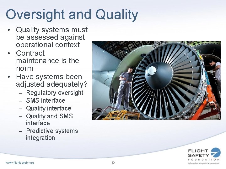 Oversight and Quality • Quality systems must be assessed against operational context • Contract