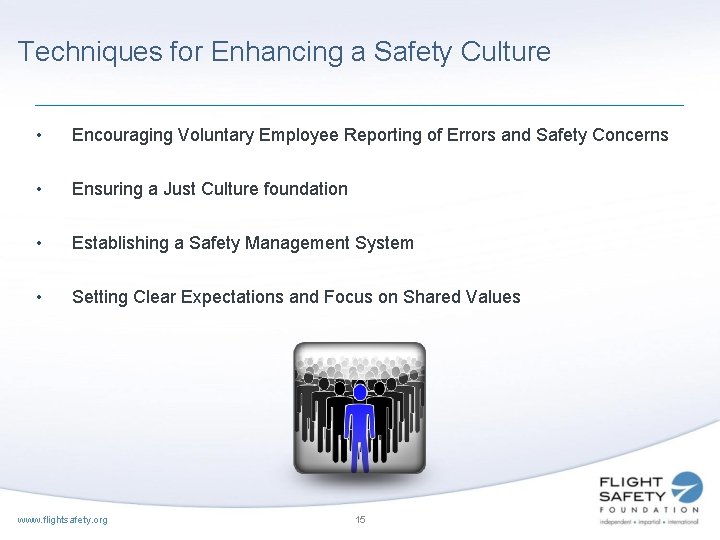 Techniques for Enhancing a Safety Culture • Encouraging Voluntary Employee Reporting of Errors and