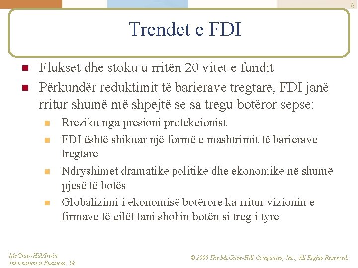 6 Trendet e FDI n n Flukset dhe stoku u rritën 20 vitet e