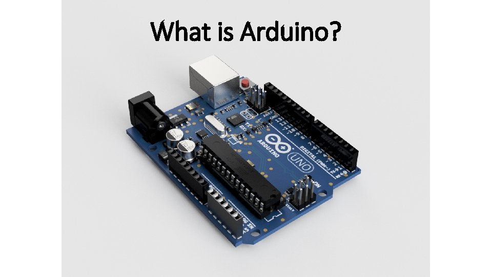 What is Arduino? 