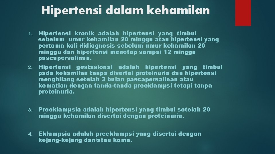 Hipertensi dalam kehamilan 1. Hipertensi kronik adalah hipertensi yang timbul sebelum umur kehamilan 20