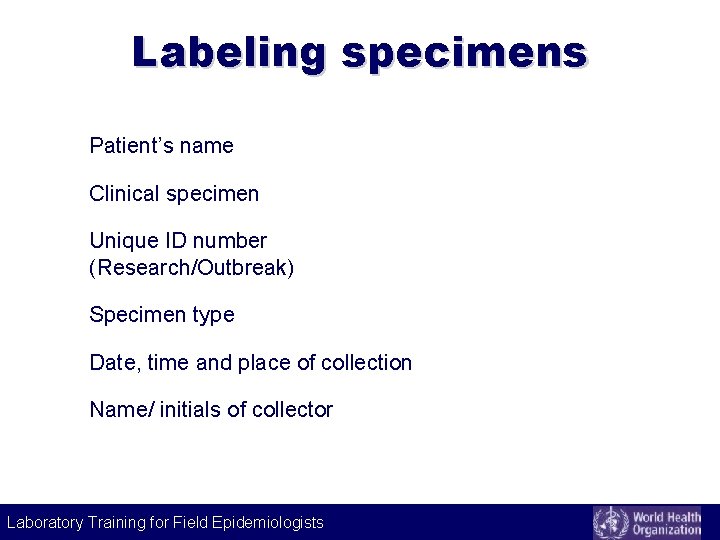 Sample collection and shipping Specimen collection May 2007