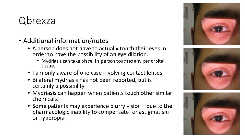 Qbrexza • Additional information/notes • A person does not have to actually touch their