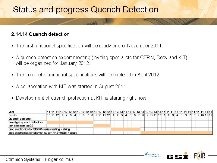 Status and progress Quench Detection 2. 14 Quench detection § The first functional specification