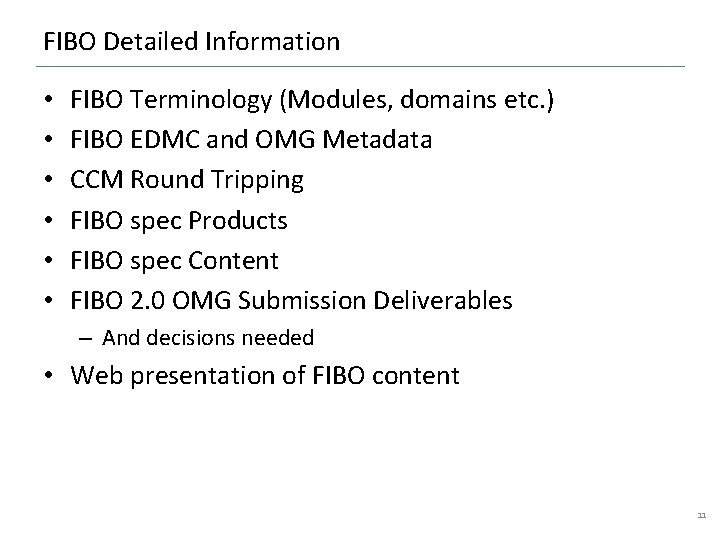 FIBO Detailed Information • • • FIBO Terminology (Modules, domains etc. ) FIBO EDMC