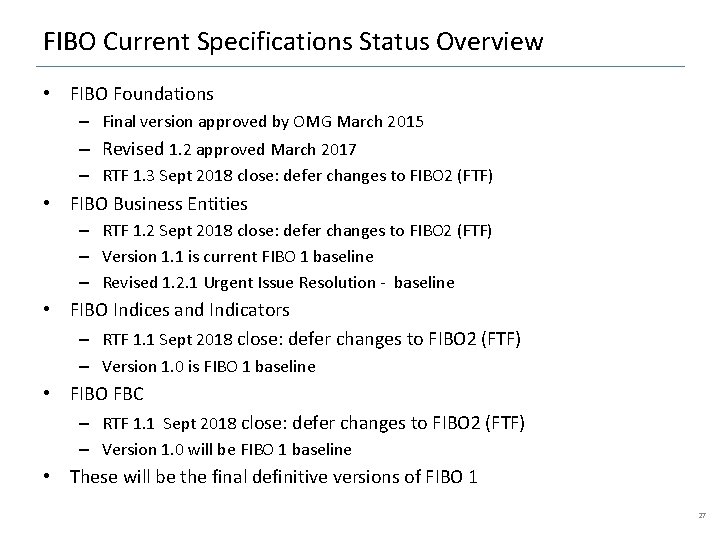 FIBO Current Specifications Status Overview • FIBO Foundations – Final version approved by OMG