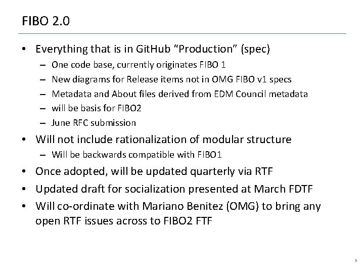 FIBO 2. 0 • Everything that is in Git. Hub “Production” (spec) – –