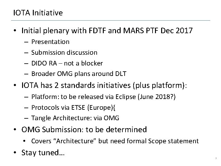 IOTA Initiative • Initial plenary with FDTF and MARS PTF Dec 2017 – –