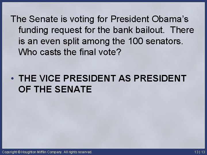 The Senate is voting for President Obama’s funding request for the bank bailout. There