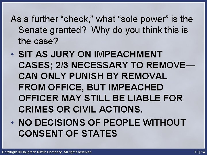 As a further “check, ” what “sole power” is the Senate granted? Why do