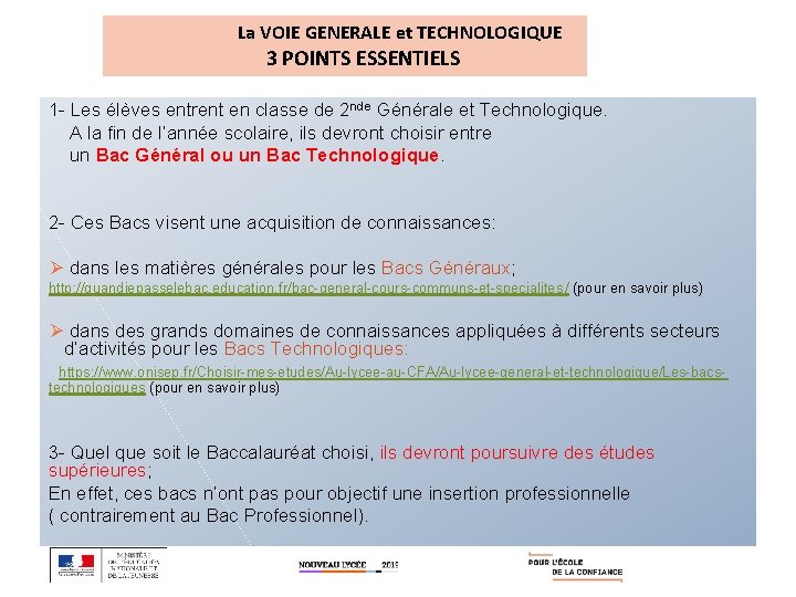 La VOIE GENERALE et TECHNOLOGIQUE 3 POINTS ESSENTIELS 1 - Les élèves entrent en