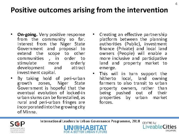 Positive outcomes arising from the intervention • On-going. Very positive response from the community