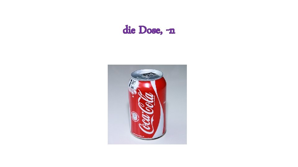die Dose, -n 