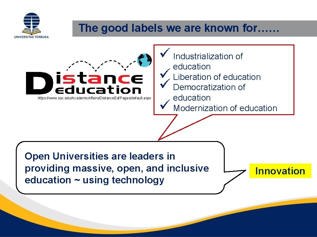 The good labels we are known for…… https: //www. sac. edu/Academic. Affairs/Distance. Ed/Pages/default. aspx