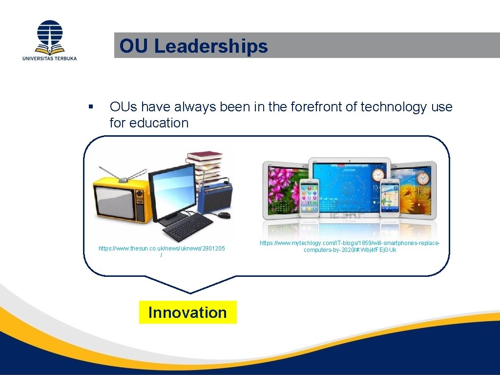 OU Leaderships § OUs have always been in the forefront of technology use for