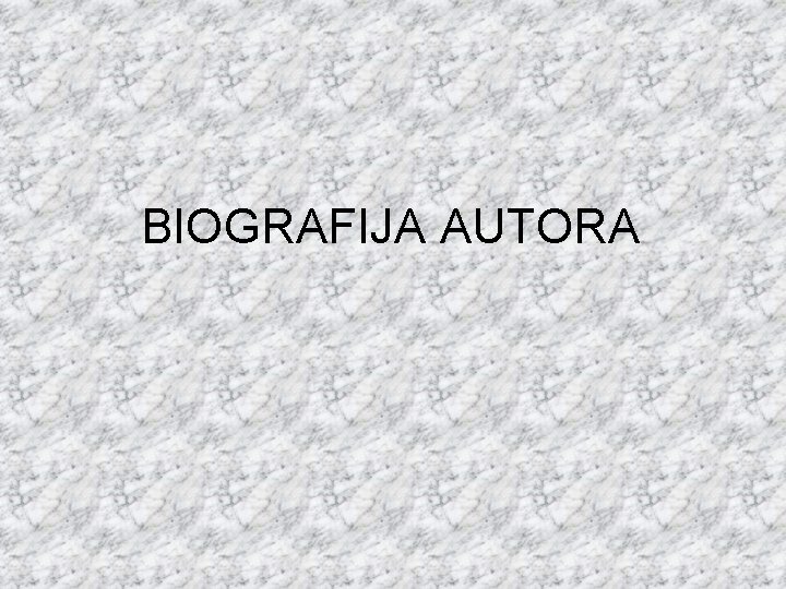 BIOGRAFIJA AUTORA 