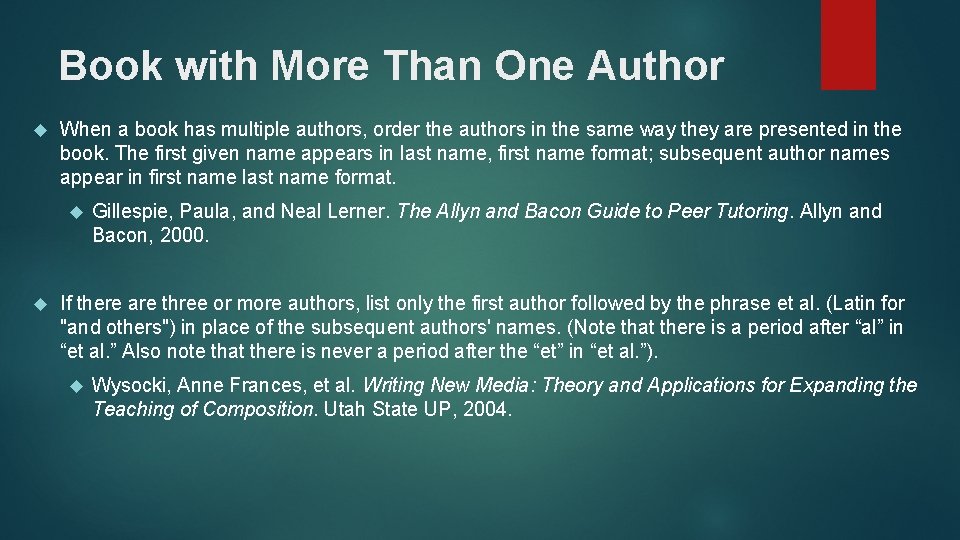 Book with More Than One Author When a book has multiple authors, order the