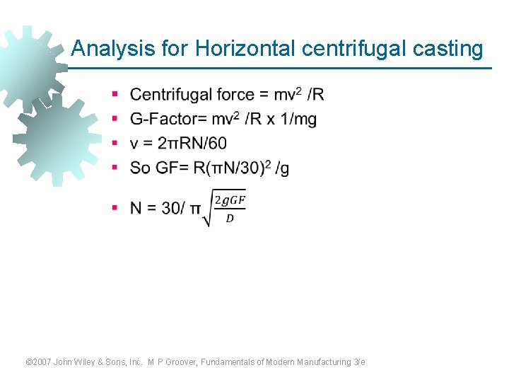 Analysis for Horizontal centrifugal casting § © 2007 John Wiley & Sons, Inc. M