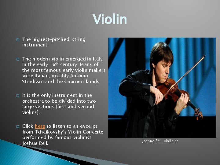 Violin � � The highest-pitched string instrument. The modern violin emerged in Italy in