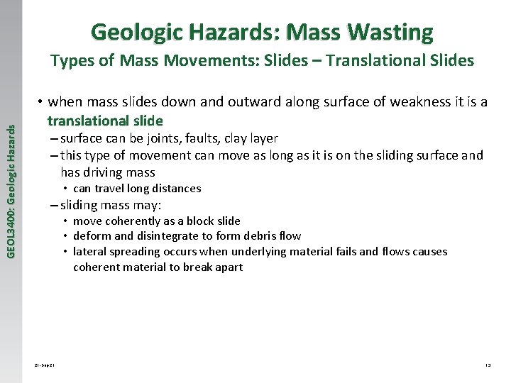 Geologic Hazards: Mass Wasting GEOL 3400: Geologic Hazards Types of Mass Movements: Slides –