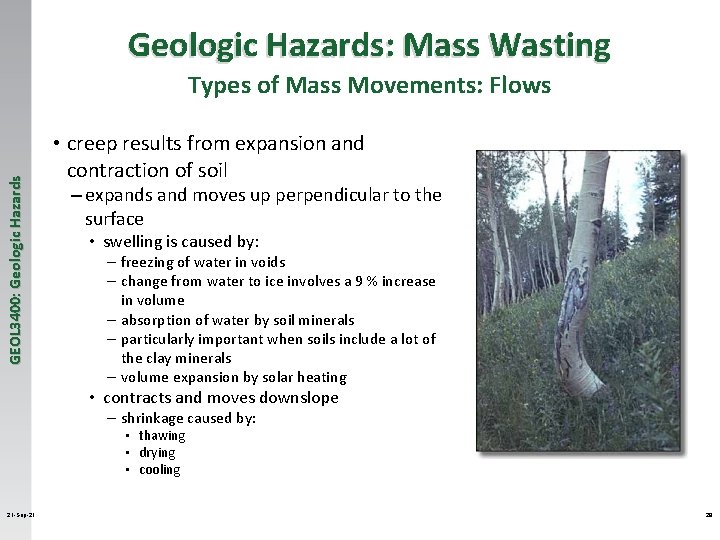 Geologic Hazards: Mass Wasting GEOL 3400: Geologic Hazards Types of Mass Movements: Flows •