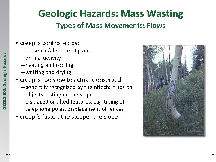 Geologic Hazards: Mass Wasting Types of Mass Movements: Flows GEOL 3400: Geologic Hazards •