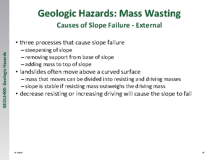 Geologic Hazards: Mass Wasting Causes of Slope Failure - External GEOL 3400: Geologic Hazards