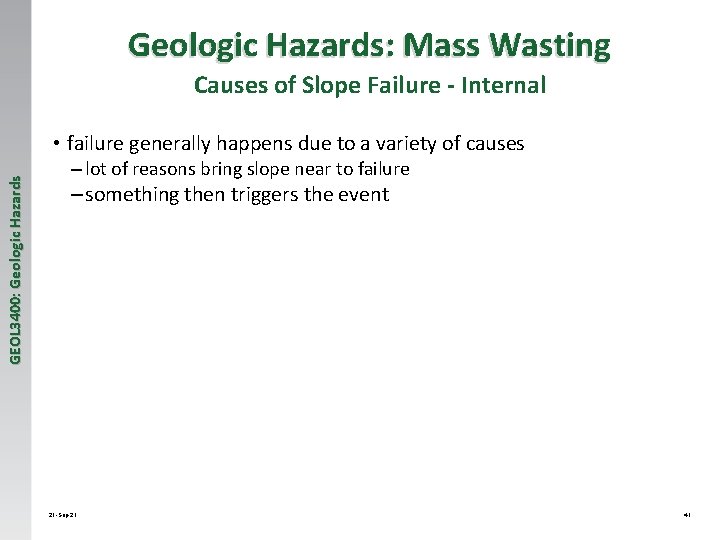 Geologic Hazards: Mass Wasting Causes of Slope Failure - Internal GEOL 3400: Geologic Hazards