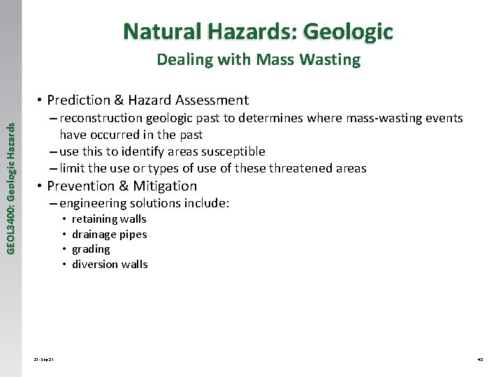 Natural Hazards: Geologic Dealing with Mass Wasting GEOL 3400: Geologic Hazards • Prediction &