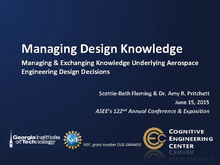 Managing Design Knowledge Managing & Exchanging Knowledge Underlying Aerospace Engineering Design Decisions Scottie-Beth Fleming